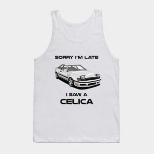 Sorry I'm Late Toyota Celica MK4 Classic Car Sweater Sweatshirt Tank Top